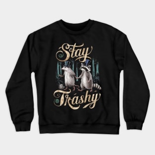 Vintage Stay Trashy Funny Possum And Raccoon Lovers Crewneck Sweatshirt